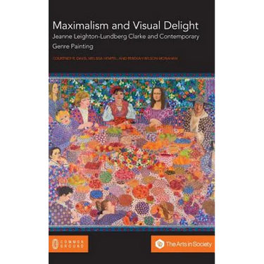 Maximalism and Visual Delight: Jeanne Leighton-Lundberg Clarke and Contemporary Genre Painting