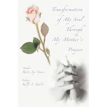 Transformation of My Soul Through My Mother's Prayers