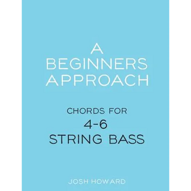 A Beginners Approach: Chords for 4/5/6 string bass guitar