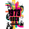 1973: Rock at the Crossroads