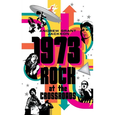 1973: Rock at the Crossroads