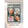 Facial Treatment for Beginners: A Beginner's Manual to Understanding the Dynamics of the Face and It's Treatment