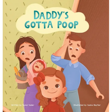 Daddy's Gotta Poop