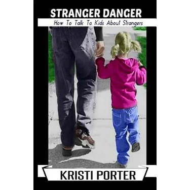 Stranger Danger - How to Talk to Kids About Strangers