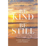 Be Kind Be Still: Online Messages of Healing from a Widower to a Widow