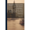 Illustrated Guide to St. Giles' Cathedral, Edinburgh, and the Chapel of the Thistle