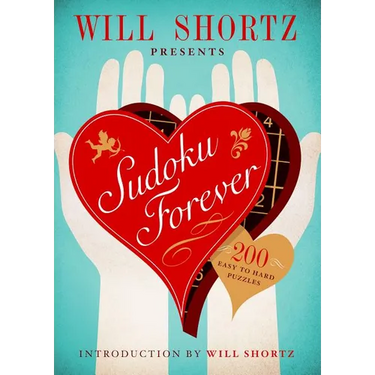 Will Shortz Presents Sudoku Forever: 200 Easy to Hard Puzzles: Easy to Hard Sudoku Volume 2