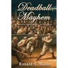 Deadball Mayhem: Scoundrels, Scandalous Behavior, and Tragic Events