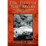 Epic Fires of Fort Myers - Volume II: How a Series of Early Fires Influenced the Town's Development