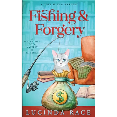Fishing & Forgery: A Paranormal Witch Cozy Mystery