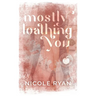 Mostly Loathing You