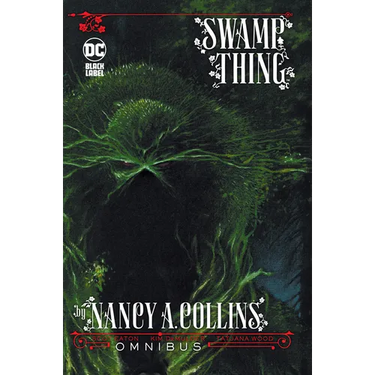 Swamp Thing by Nancy A. Collins Omnibus (New Edition)