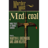 Murder Most Medieval: Noble Tales of Ignoble Demises
