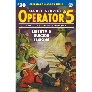 Operator 5 #30: Liberty's Suicide Legions