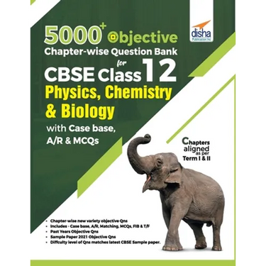 5000+ Objective Chapter-wise Question Bank for CBSE Class 12 Physics, Chemistry & Biology with Class 12