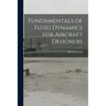 Fundamentals of Fluid Dynamics for Aircraft Designers