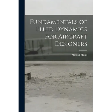 Fundamentals of Fluid Dynamics for Aircraft Designers