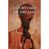 The Courtyard of Dreams