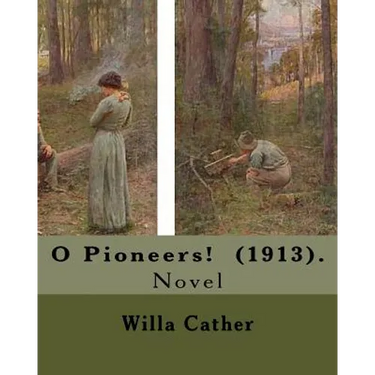 O Pioneers! (1913). By: Willa Cather ( December 7, 1873 - April 24, 1947): O Pioneers! is a 1913 novel by American author Willa Cather, writte