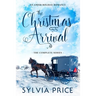 The Christmas Arrival (The Complete Series): An Amish Holiday Romance