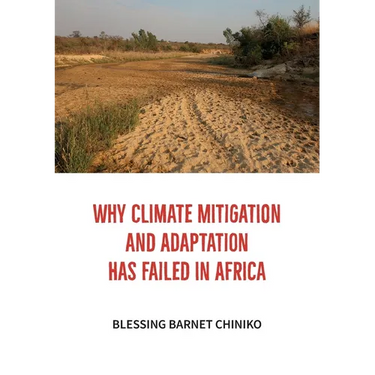 Why Climate Mitigation and Adaptation has failed in Africa