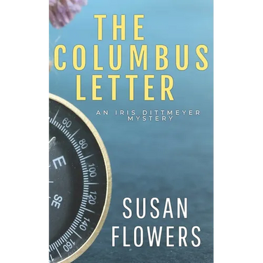 The Columbus Letter: An Iris Dittmeyer Mystery