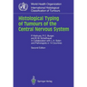 Histological Typing of Tumours of the Central Nervous System