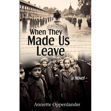 When They Made Us Leave: A Novel about Hitler's Mass Evacuation Program for Children