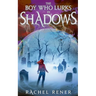 The Boy Who Lurks in Shadows