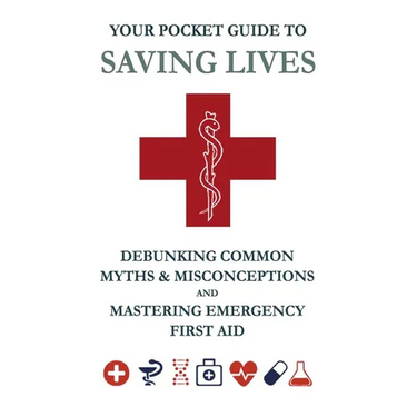 Your Pocket Guide to Saving Lives: Debunking Common Myths & Misconceptions and Mastering Emergency First Aid