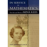 In Service to Mathematics: The Life and Work of Mina Rees