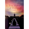 I Too Have a Story: Chapter 1: A Healing Journey