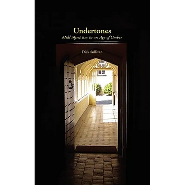 Undertones: Mild Mysticism in an Age of Umber
