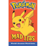 Pokemon Mad Libs: World's Greatest Word Game