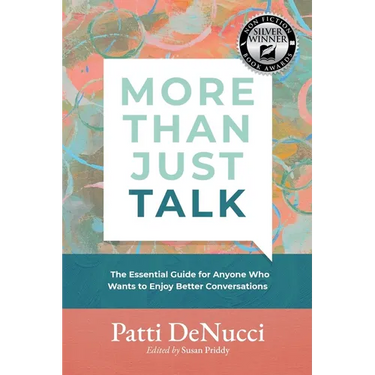 More Than Just Talk: The Essential Guide for Anyone Who Wants to Enjoy Better Conversations