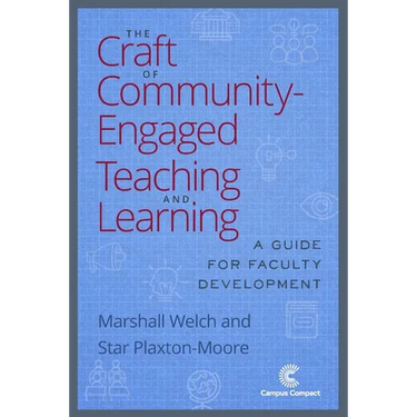 The Craft of Community-Engaged Teaching and Learning: A Guide for Faculty Development