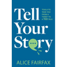 Tell Your Story: Tools to Take You from a Tweet to a Ted Talk