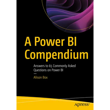 A Power Bi Compendium: Answers to 65 Commonly Asked Questions on Power Bi