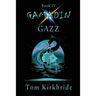 Book IV, Gamadin: Gazz
