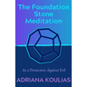 The Foundation Stone Meditation: As a Protection Against Evil