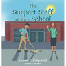 The Support Staff at Your School