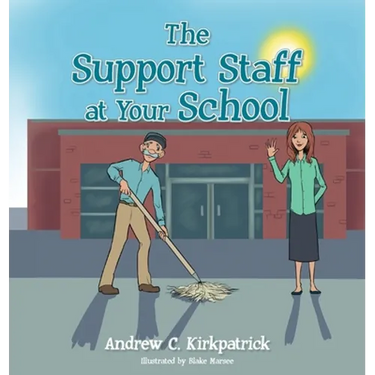 The Support Staff at Your School