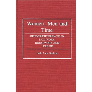 Women, Men, and Time: Gender Difference in Paid Work, Housework and Leisure