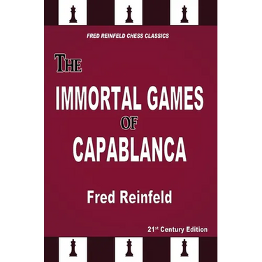 The Immortal Games of Capablanca