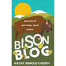Bison Blog: An Erutuf National Park Novel