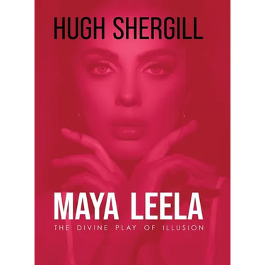 Maya Leela: The Divine Play Of illusion