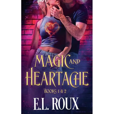Magic and Heartache Books 1 & 2