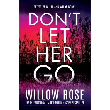 Don't Let Her Go: An absolutely unputdownable, heart-pounding and twisty mystery and suspense thriller