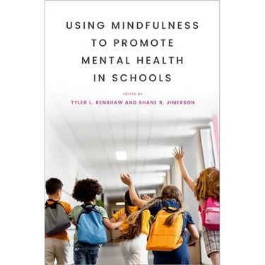 Using Mindfulness to Promote Mental Health in Schools