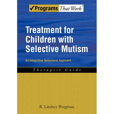 Treatment for Children with Selective Mutism: An Integrative Behavioral Approach
